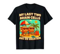 Le Mie Ultime Due Cellule CERVELLI - Funny Vacation Brain Meme Maglietta