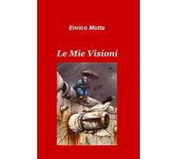 Le mie visioni
