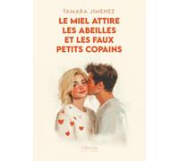 Le miel attire les abeilles et les faux petits copains