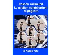 Le migliori combinazioni di pugilato. La nobile arte