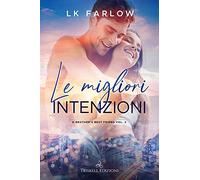 Le migliori intenzioni. A brother's best friend. Vol. 2