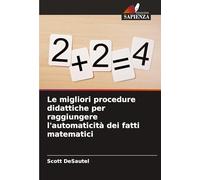 Le migliori procedure didattiche per raggiungere l'automaticità dei fatti matematici
