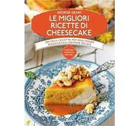 Le migliori ricette di cheesecake