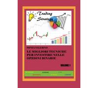 Le migliori tecniche per investire nelle opzioni binarie - Vol. I - ER