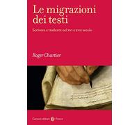 Le migrazioni dei testi. Scrivere e tradurre nel XVI e XVII secolo