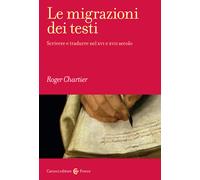 Le migrazioni dei testi. Scrivere e tradurre nel XVI e XVII secolo