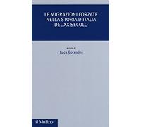 Le migrazioni forzate nella storia d'Italia del XX secolo
