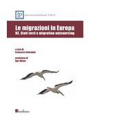 Le migrazioni in Europa. UE, Stati terzi e migration outsoursing