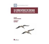 Le migrazioni in Europa. UE, Stati terzi e migration outsoursing