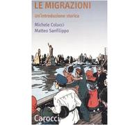 Le migrazioni. Un'introduzione storica