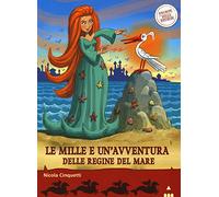 Le mille e una avventura delle regine del mare. Storie nelle storie