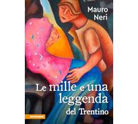 Le mille e una leggenda del Trentino