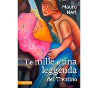 Le mille e una leggenda del Trentino