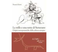 Le mille e una notte di Semerano. Origini mesopotamiche della cultura europea