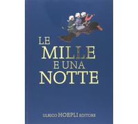 Le mille e una notte [Paperback] [May 12, 2017] Tibaldi Chiesa, Mary and Nicouli