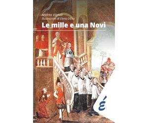 Le mille e una Novi: Storie di un territorio e delle sue trasformazioni