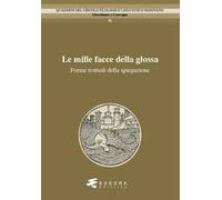 Le mille facce della glossa. Forme testuali della spiegazione
