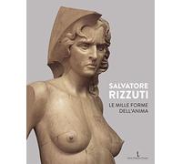 Libri Salvatore Rizzuti - Le Mille Forme Dell'anima