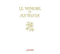 Le mimose di Antonia