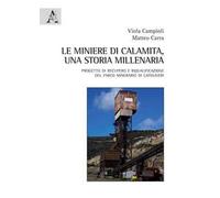 Le miniere di Calamita. Una storia millenaria. Progetto di recupero e riqualificazione del parco minerario di Capoliveri, Isola d'Elba