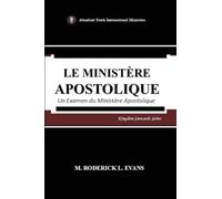 Le Ministère Apostolique: Un Examen du Ministère Apostolique
