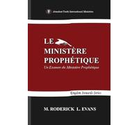 Le Ministère Prophétique: Un Examen du Ministère Prophétique