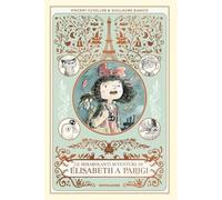 Libri Vincent Cuvellier - Le Mirabolanti Avventure Di Elisabeth A Parigi