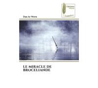 LE MIRACLE DE BROCELIANDE