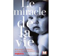 Le miracle de la vie