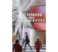 Le Miroir aux silhouettes
