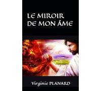 LE MIROIR DE MON ÂME