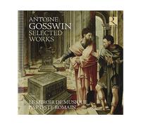 - Le Miroir De Musique, Baptiste Romain - Gosswin: Opere Scelte - CD