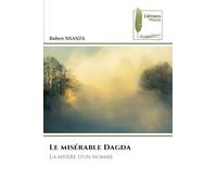 Le misérable Dagda: La misère d'un homme