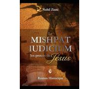 Le Mishpat Iudicium: les procès de Jésus