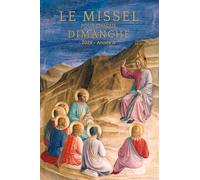 Le missel pour chaque dimanche: Anné liturgique A du dimanche 30 novembre 2025 au samedi 28 novembre 2026
