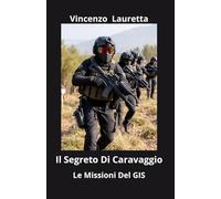 Le Missioni Del GIS: Il Segreto Di Caravaggio: 1