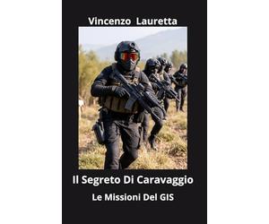 Le Missioni Del GIS: Il Segreto Di Caravaggio: 1
