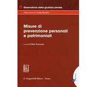 Le misure di prevenzione personali e patrimoniali. Con ebook