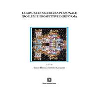 Le misure di sicurezza personali: problemi e prospettive di rifor