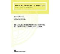 Le misure patrimoniali contro la criminalità organizzata