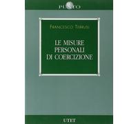 Le misure personali di coercizione - [UTET]