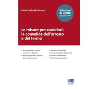 Misure Pre-Cautelari: La Convalida Dell'Arresto E Del Fermo