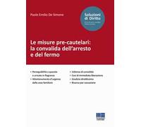 Le misure pre-cautelari: la convalida dell'arresto e del fermo
