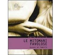 Le mitomani favolose. Racconti del femminile
