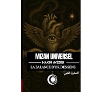 LE MIZAN UNIVERSEL: LA BALANCE D’OR DES SENS