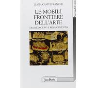 Le mobili frontiere dell'arte. Tra Medioevo e Rinascimento