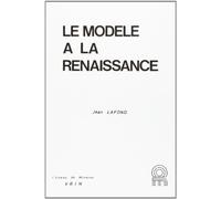 Le Modele a la Renaissance