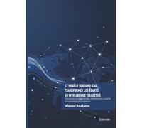 Le Modèle Boutamo Icae : transformer les écarts en intelligence collective: Gouvernance augmentée, performance durable et organisations complexe