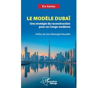 Le Modèle Dubaï: Une stratégie de reconstruction pour un Congo moderne