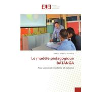 Le modèle pédagogique BATANGA: Pour une école moderne et inclusive